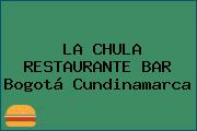 LA CHULA RESTAURANTE BAR Bogotá Cundinamarca