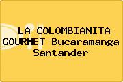 LA COLOMBIANITA GOURMET Bucaramanga Santander