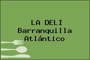 LA DELI Barranquilla Atlántico