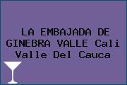LA EMBAJADA DE GINEBRA VALLE Cali Valle Del Cauca