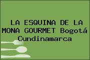 LA ESQUINA DE LA MONA GOURMET Bogotá Cundinamarca