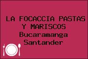 LA FOCACCIA PASTAS Y MARISCOS Bucaramanga Santander