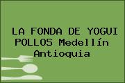 LA FONDA DE YOGUI POLLOS Medellín Antioquia