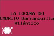 LA LOCURA DEL CABRITO Barranquilla Atlántico
