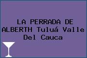 LA PERRADA DE ALBERTH Tuluá Valle Del Cauca