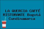 LA QUERCIA CAFFÉ RISTORANTE Bogotá Cundinamarca