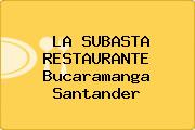 LA SUBASTA RESTAURANTE Bucaramanga Santander