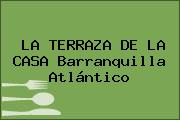 LA TERRAZA DE LA CASA Barranquilla Atlántico