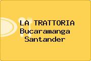 LA TRATTORIA Bucaramanga Santander