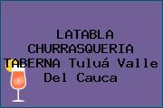 LATABLA CHURRASQUERIA TABERNA Tuluá Valle Del Cauca
