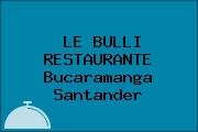 LE BULLI RESTAURANTE Bucaramanga Santander