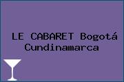 Ver le cabaret bogota cundinamarca LE CABARET Bogotá Cundinamarca