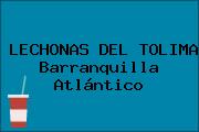 LECHONAS DEL TOLIMA Barranquilla Atlántico