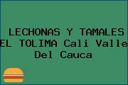 LECHONAS Y TAMALES EL TOLIMA Cali Valle Del Cauca