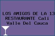 LOS AMIGOS DE LA 13 RESTAURANTE Cali Valle Del Cauca