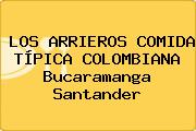 LOS ARRIEROS COMIDA TÍPICA COLOMBIANA Bucaramanga Santander