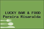 LUCKY BAR & FOOD Pereira Risaralda