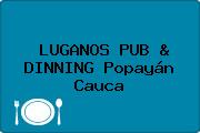 LUGANOS PUB & DINNING Popayán Cauca