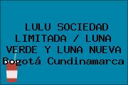 LULU SOCIEDAD LIMITADA / LUNA VERDE Y LUNA NUEVA Bogotá Cundinamarca