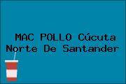 MAC POLLO Cúcuta Norte De Santander