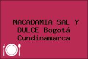 MACADAMIA SAL Y DULCE Bogotá Cundinamarca