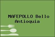 MAFEPOLLO Bello Antioquia
