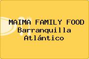 MAIMA FAMILY FOOD Barranquilla Atlántico