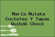 Ver maria mulata cocteles y tapas quibdo choco María Mulata Cocteles Y Tapas Quibdó Chocó