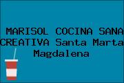 MARISOL COCINA SANA CREATIVA Santa Marta Magdalena