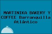 MARTINIKA BAKERY Y COFFEE Barranquilla Atlántico