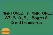 MARTÚNEZ Y MARTÚNEZ 83 S.A.S. Bogotá Cundinamarca