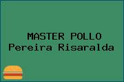 MASTER POLLO Pereira Risaralda
