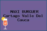 MAXI BURGUER Cartago Valle Del Cauca