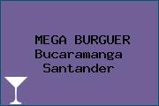 MEGA BURGUER Bucaramanga Santander