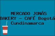 Ver mercado jonas bakery cafe bogota cundinamarca MERCADO JONÁS BAKERY - CAFÉ Bogotá Cundinamarca