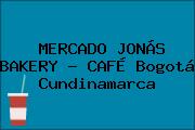 MERCADO JONÁS BAKERY - CAFÉ Bogotá Cundinamarca