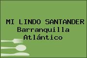 MI LINDO SANTANDER Barranquilla Atlántico