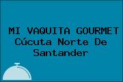MI VAQUITA GOURMET Cúcuta Norte De Santander