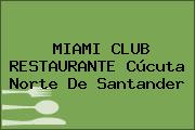 MIAMI CLUB RESTAURANTE Cúcuta Norte De Santander