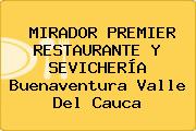 MIRADOR PREMIER RESTAURANTE Y SEVICHERÍA Buenaventura Valle Del Cauca