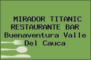 MIRADOR TITANIC RESTAURANTE BAR Buenaventura Valle Del Cauca