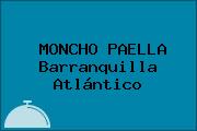 MONCHO PAELLA Barranquilla Atlántico