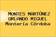 MONTES MARTÚNEZ ORLANDO MIGUEL Montería Córdoba