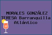 MORALES GONZÁLEZ TERESA Barranquilla Atlántico