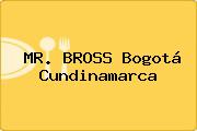 MR. BROSS Bogotá Cundinamarca