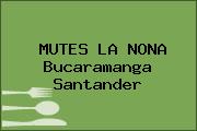 MUTES LA NONA Bucaramanga Santander