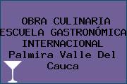 OBRA CULINARIA ESCUELA GASTRONÓMICA INTERNACIONAL Palmira Valle Del Cauca
