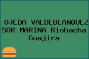 OJEDA VALDEBLANQUEZ SOR MARINA Riohacha Guajira