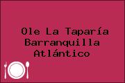 Ole La Taparía Barranquilla Atlántico