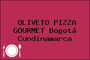 OLIVETO PIZZA GOURMET Bogotá Cundinamarca